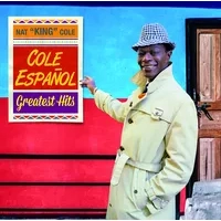 Cole Espanol: Greatest Hits | Nat King Cole