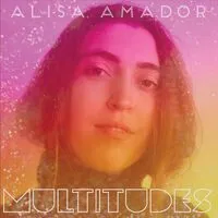 Multitudes | Alisa Amador
