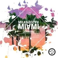 Milk & Sugar Miami sessions 2024 | Various Artists