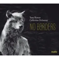 No Borders | Tony Hymas & Catherine Delaunay