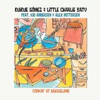 Cooking at Greaseland | Quique Gomez & Little Charlie Baty