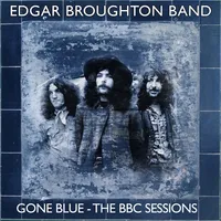 Gone Blue: The BBC Sessions | Edgar Broughton Band
