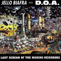 Last Scream of the Missing Neighbors | Jello Biafra with D.O.A.