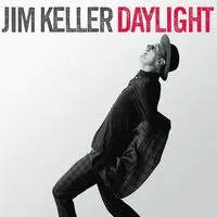 Daylight | Jim Keller