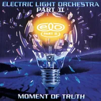 Moment of Truth | Electric Light Orchestra Part Two
