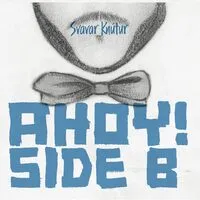 Ahoy! Side B | Svavar Knutur