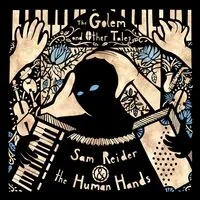 The Golem and Other Tales | Sam Reider and the Human Hands