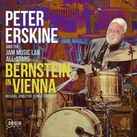 Bernstein in Vienna | Peter Erskine and the Jam Music Lab All-Stars