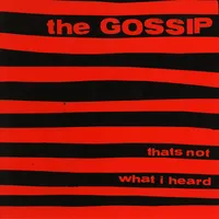 That's Not What I Heard | Gossip