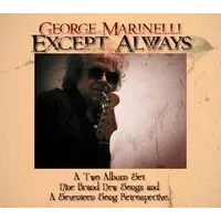 Except Always | George Marinelli
