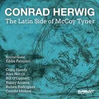The Latin Side of McCoy Tyner | Conrad Herwig