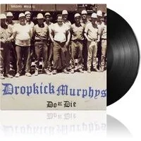 Do Or Die | Dropkick Murphys