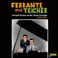 Grand Twins of the Twin Grands 1952-1962 | Ferrante & Teicher