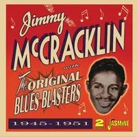 The Original Blues Blasters 1945-1951 | Jimmy McCrackin