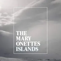 Islands | The Mary Onettes