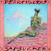 Sapsucker | Dearthworms