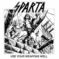 Use your weapons well | Sparta