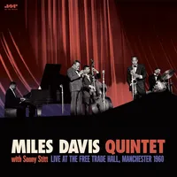 Miles Davis Quintet With Sonny Stitt: Live at the Free Trade Hall, Manchester 1960 | Miles Davis Quintet
