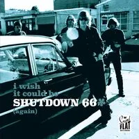 I Wish It Could Be Shutdown 66 (Again) | Shutdown 66