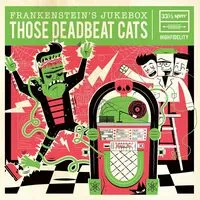 Frankenstein's Jukebox | Those Deadbeat Cats