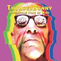 Psychedelic State of Mind | ThunderBunny