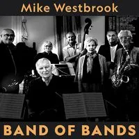 Band of bands | Mike Westbrook