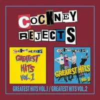 Greatest Hits Vol. 1/Greatest Hits Vol. 2 | Cockney Rejects