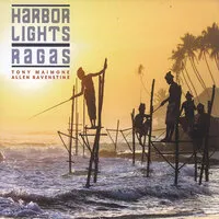 Harbor Lights/Ragas | Tony Maimone/Allen Ravenstine