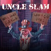 Will work for food/When god dies | Uncle Slam