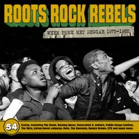 Roots Rock Rebels: When Punk Met Reggae 1975-1982 | Various Artists