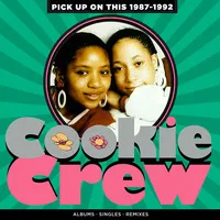 Pick Up On This 1987-1992 | Cookie Crew