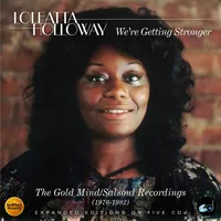 We're Getting Stronger: The Gold Mind/Salsoul Recordings (1976-1982) | Loleatta Holloway