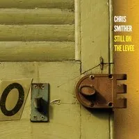Still on the levee | Chris Smither