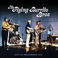 Live in Amsterdam 1972 | The Flying Burrito Brothers