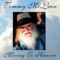 Moving to heaven | Tommy McLain