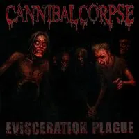 Evisceration Plague | Cannibal Corpse