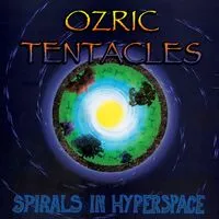 Spirals in Hyperspace | Ozric Tentacles