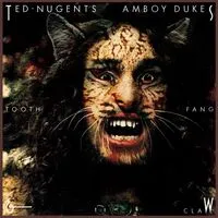 Tooth, Fang & Claw | Ted Nugent & The Amboy Dukes