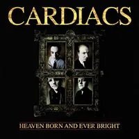 Heaven Born and Ever Bright | Cardiacs