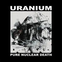 Pure Nuclear Death | Uranium