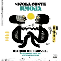 Umoja: Joaquin Joe Claussell Sacred Rhythm Music & Cosmic Arts Remixes | Nicola Conte