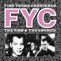 The Raw & the Cooked | Fine Young Cannibals