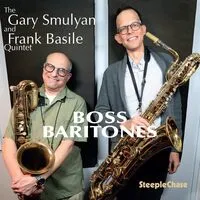 Boss baritones | Gary Smulyan & Frank Basile