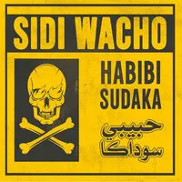 Habibi Sudaka | Sidi Wacho