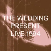 Live 1994 | The Wedding Present