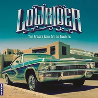 Lowrider: The Secret Soul of Los Angeles | Various Artists
