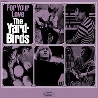 For Your Love | The Yardbirds