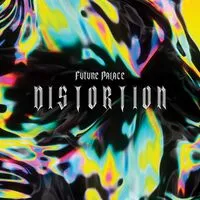 Distortion | Future Palace