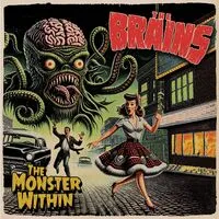 The Monster Within | The Brains
