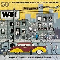 The World Is a Ghetto: The Complete Sessions | War